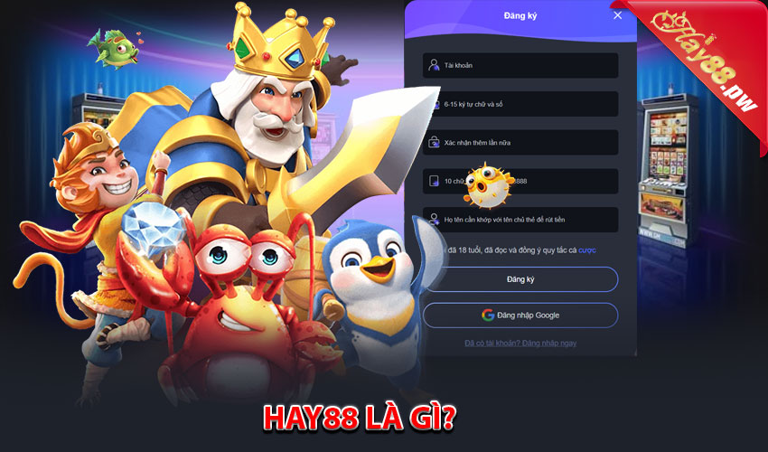 Hay88 là gì? Vì sao nên đăng ký tại link chính thức