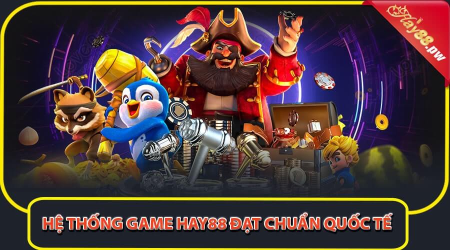 Hệ thống game quốc tế – Cập nhật hàng tháng