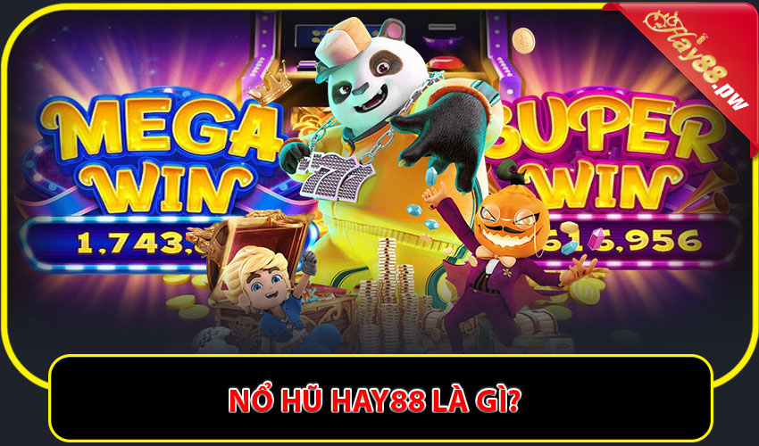 Nổ hũ Hay88