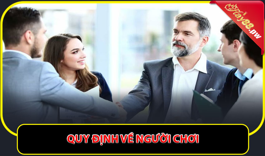Quy định về người chơi