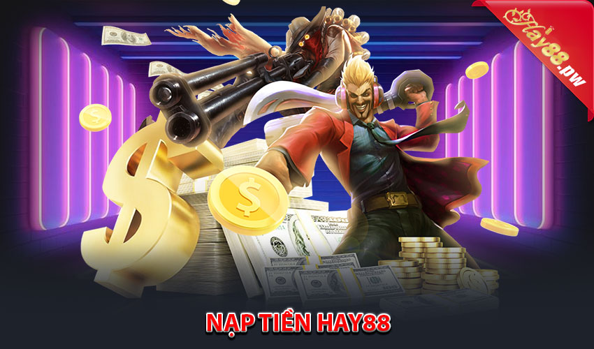 Nạp tiền Hay88